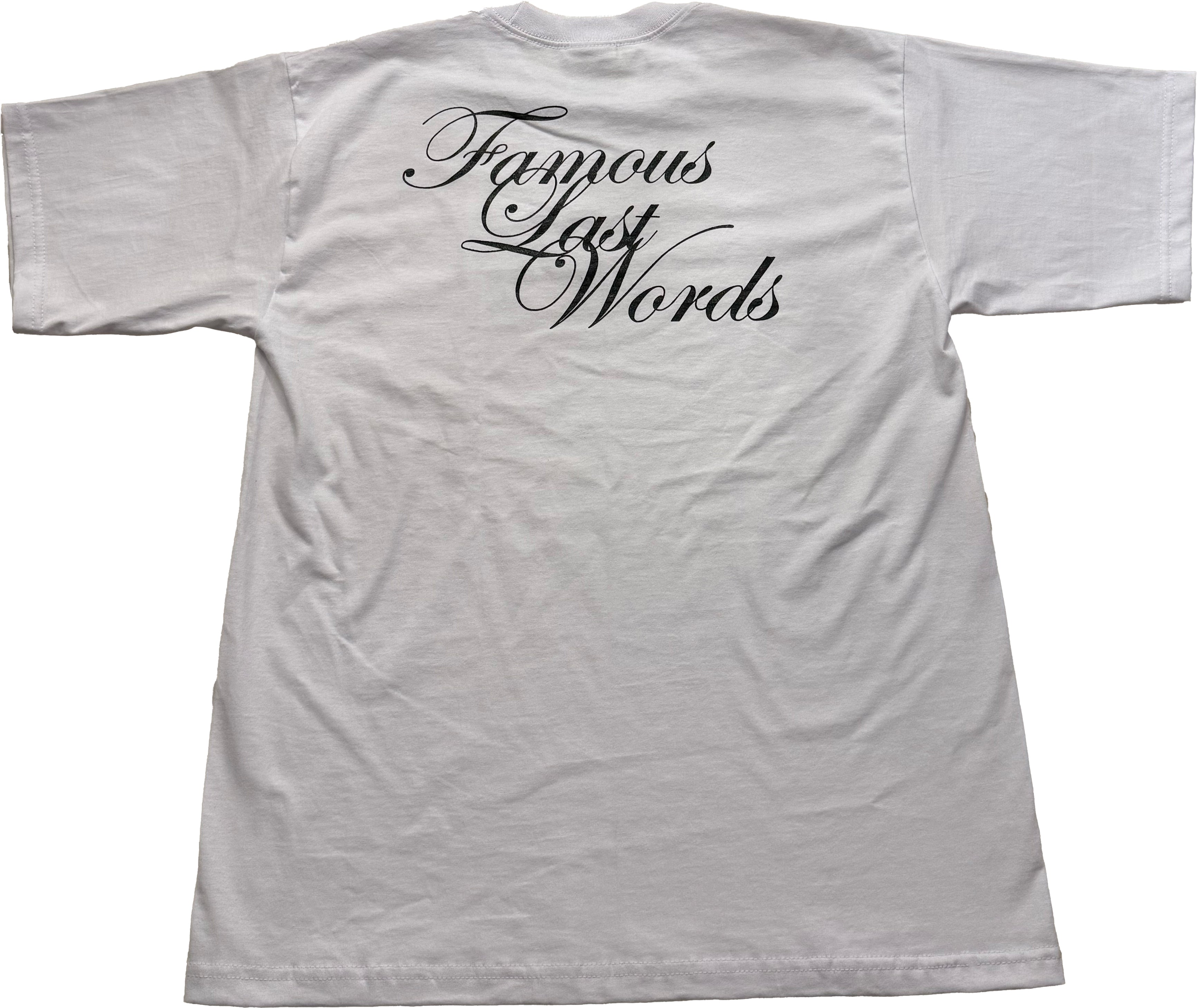 Famous Last Words t-shirt