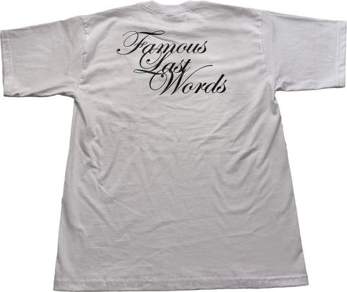 Famous Last Words t-shirt